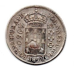 1813 - 960 Réis - Prata - Patacão - Moeda Brasil Colônia